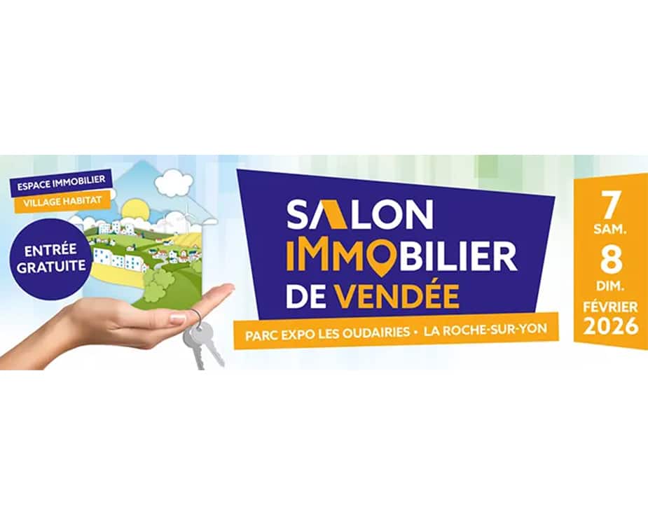 Retrouvez nous au salon immobilier de Vendée les 7 et 8 février à La Roche-sur-Yon